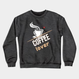 Coffee Lover Crewneck Sweatshirt